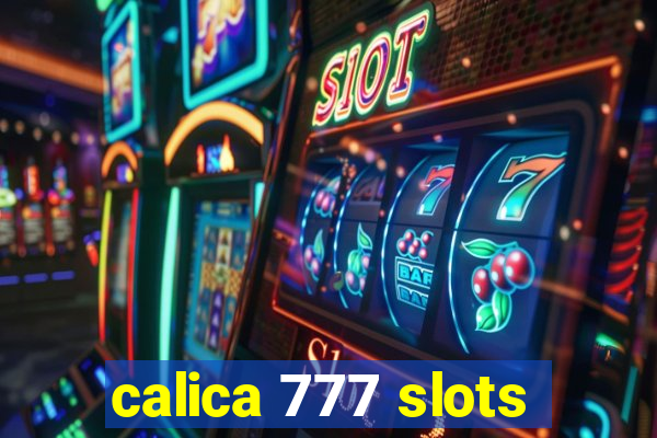 calica 777 slots